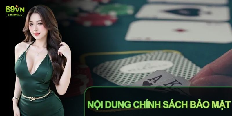 Chính sách bảo mật 69VN 2 69VN quy định chi tiết từng trường hợp