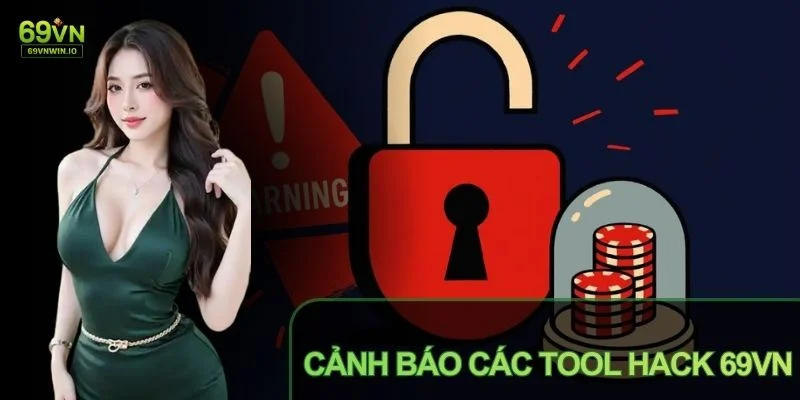 Cảnh báo các tool hack 69VN