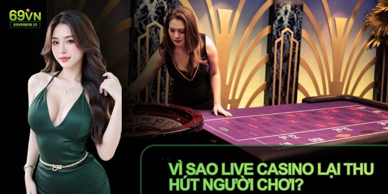 Live Casino đang mở ra chuẩn giải trí sòng bài trực tuyến