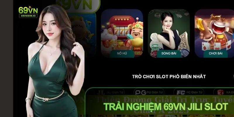 Trải nghiệm 69VN JILI Slot hấp dẫn
